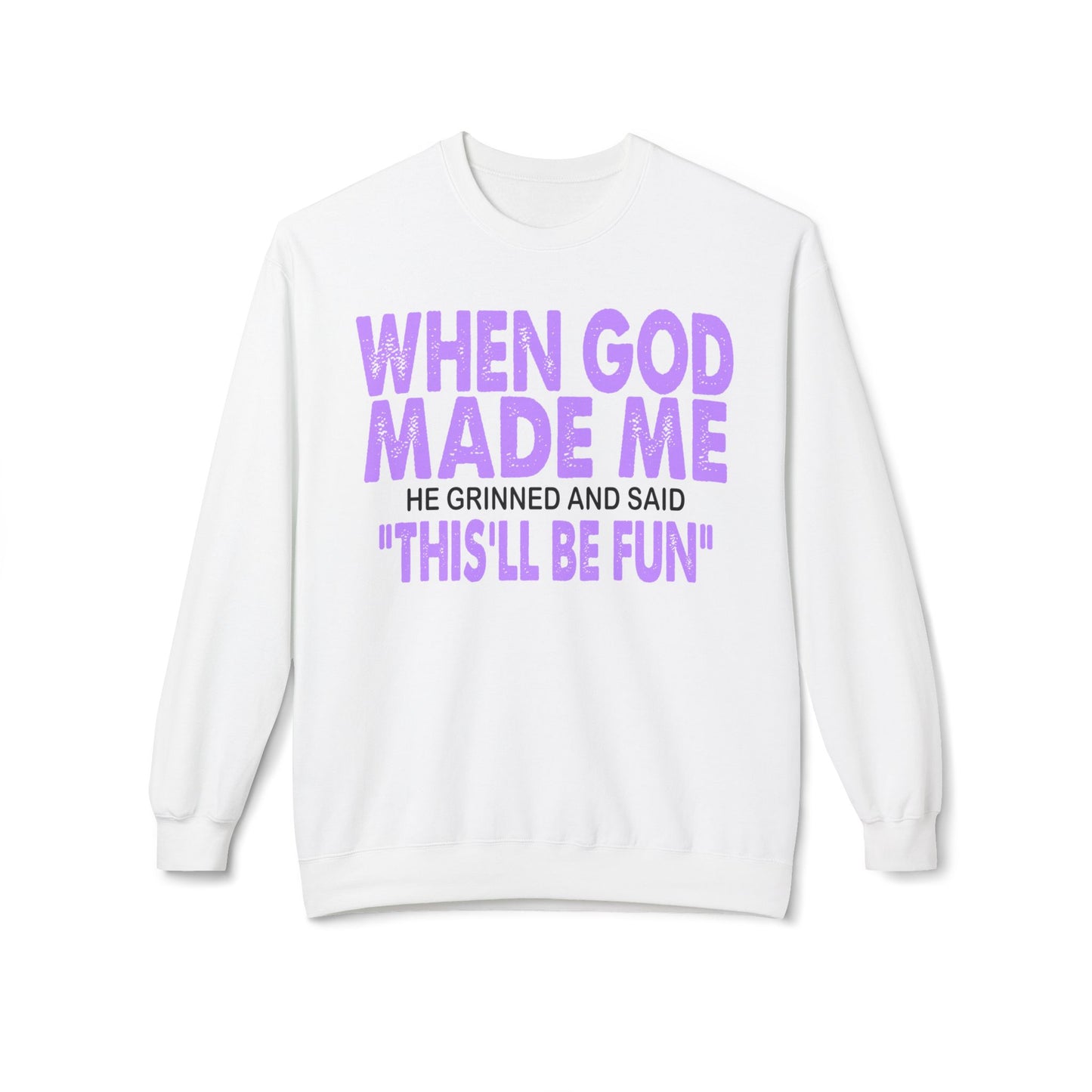 Crewneck Sweatshirt - "When God Made Me" Spiritual Funny Pullover Purple