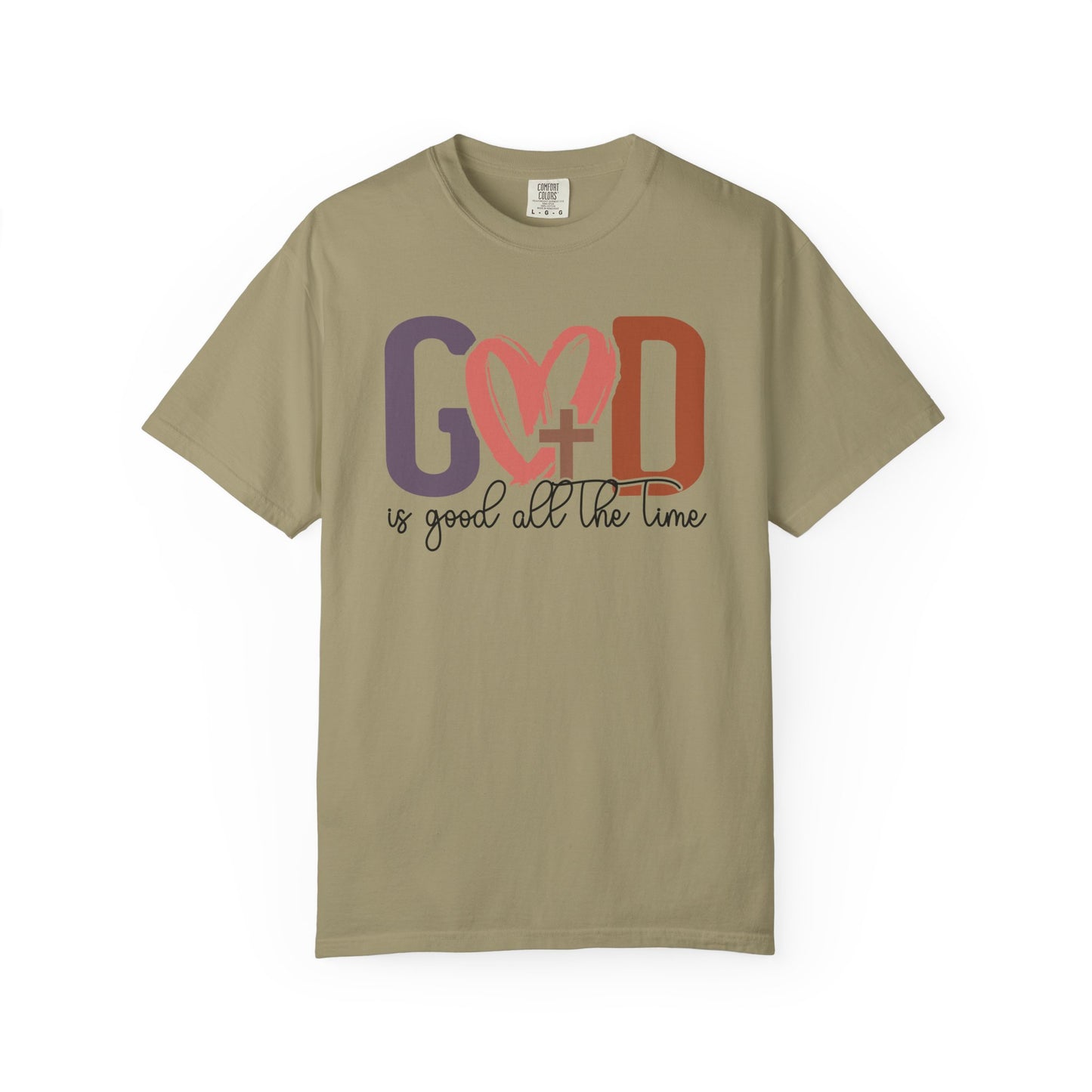 God is good all the time T-Shirt (Comfort Colors)