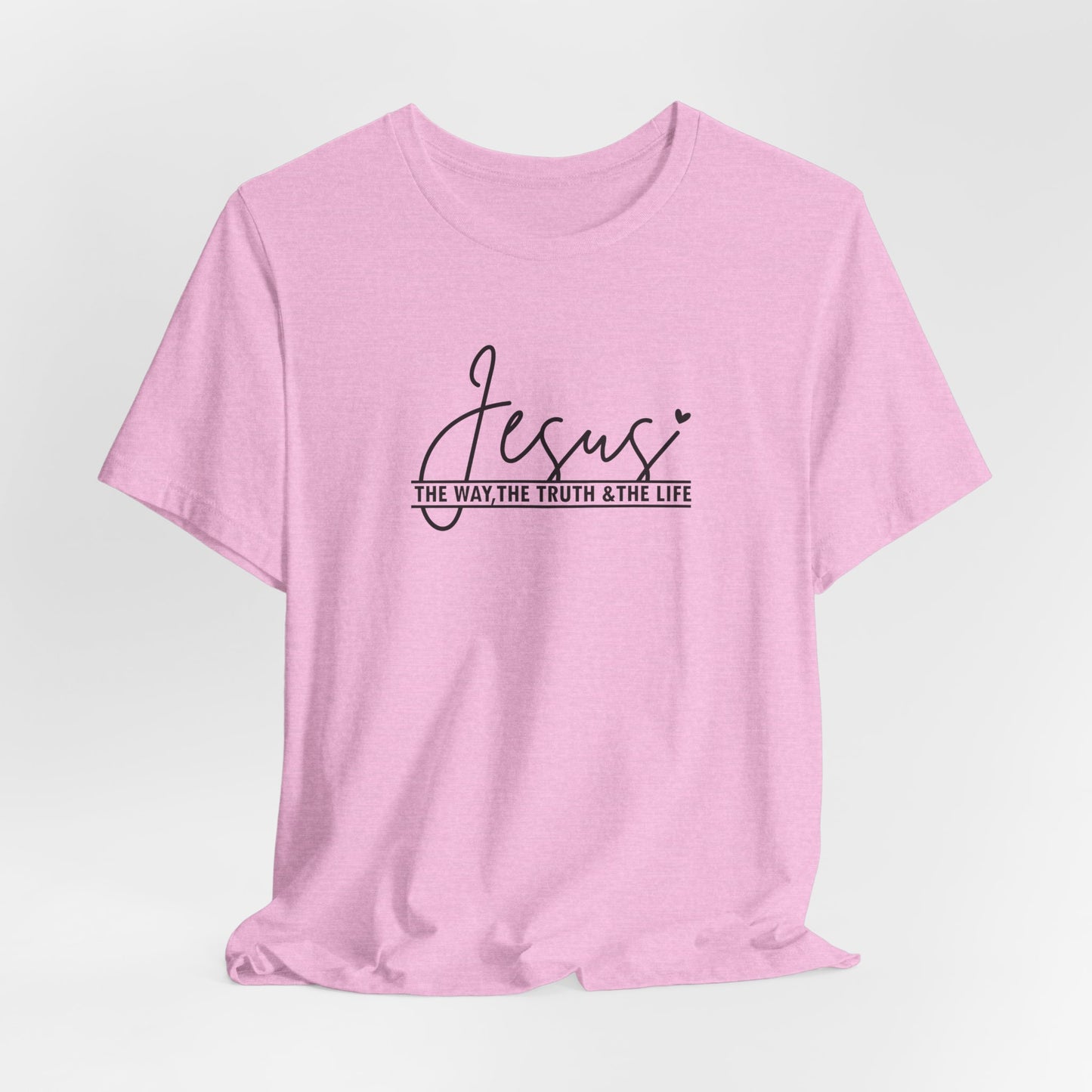 Jesus Script Tee — "Jesus: The Way, The Truth & The Life" Christian T-Shirt