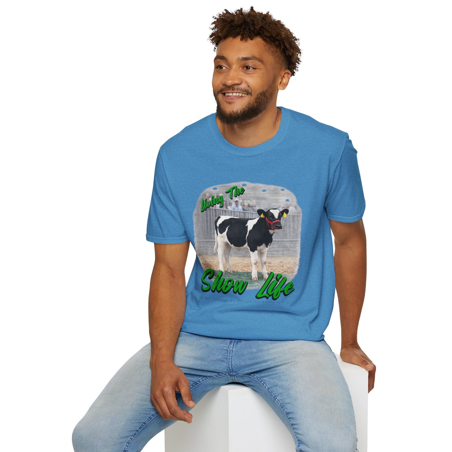 Living the Show Life - Dairy Feeder - Unisex T-Shirt