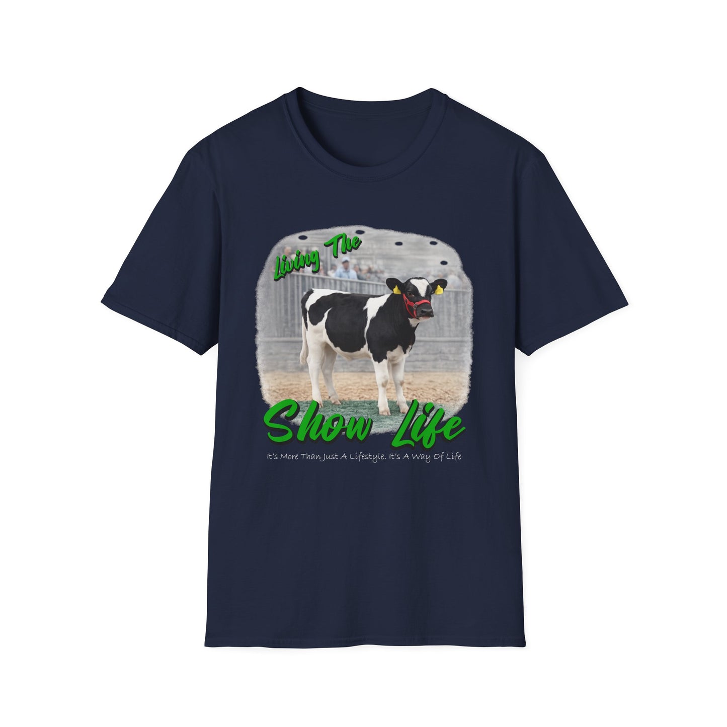 Living the Show Life - Dairy Feeder - Unisex T-Shirt