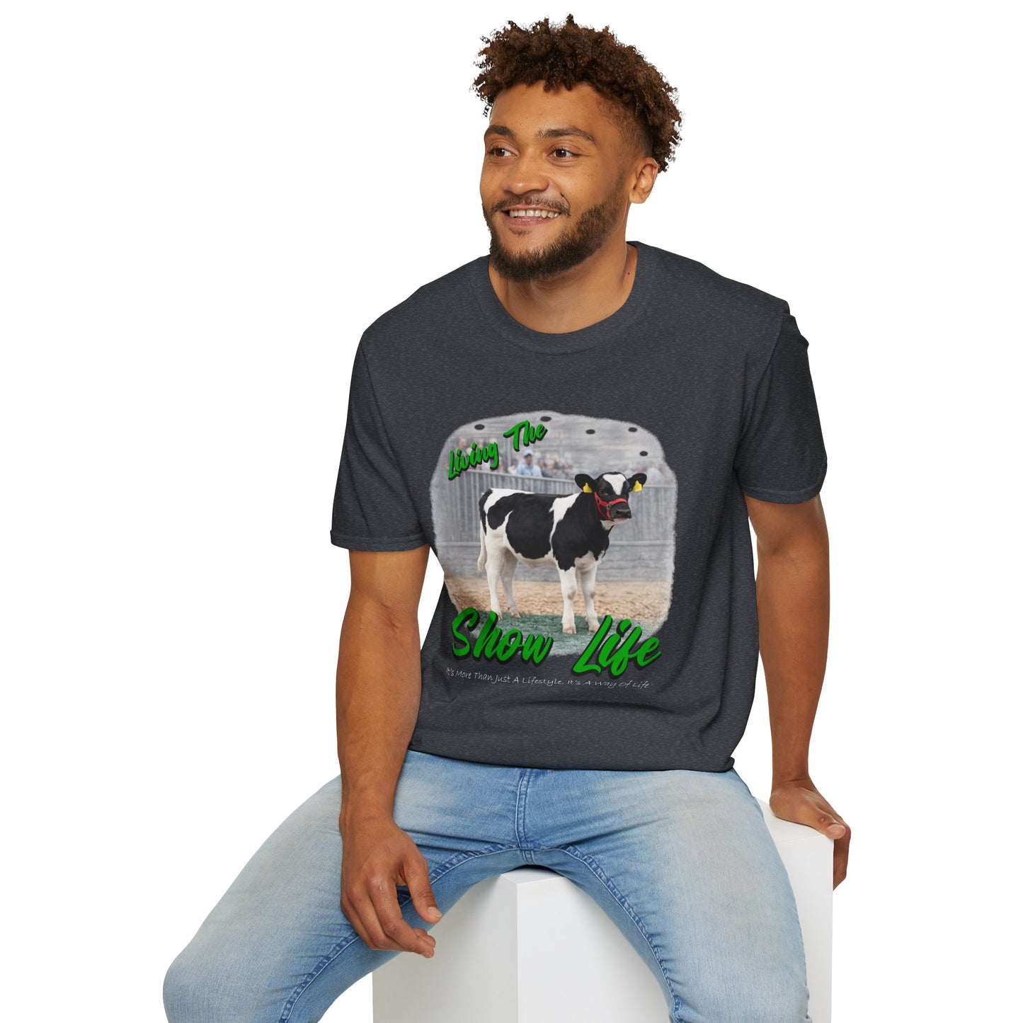 Living the Show Life - Dairy Feeder - Unisex T-Shirt