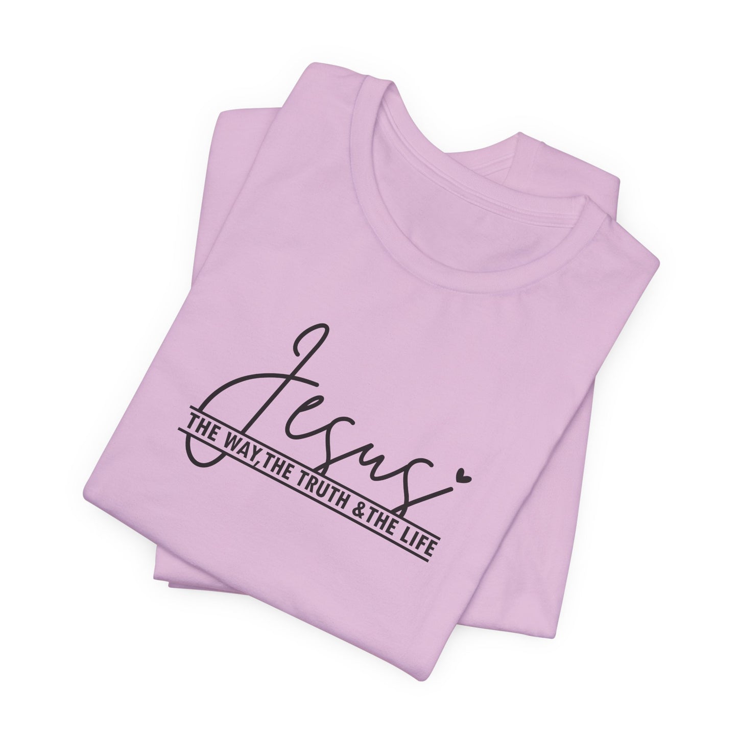 Jesus Script Tee — "Jesus: The Way, The Truth & The Life" Christian T-Shirt