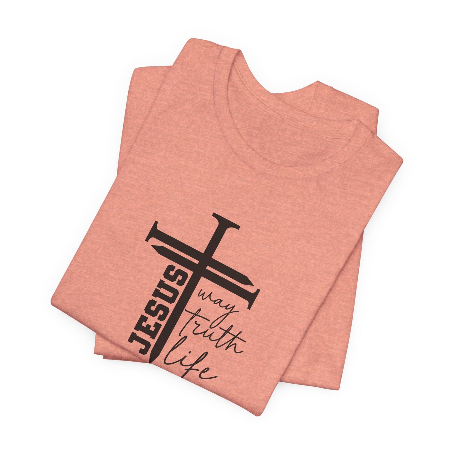 Jesus Script Tee — "Jesus: The Way, The Truth & The Life" 2 Christian T-Shirt