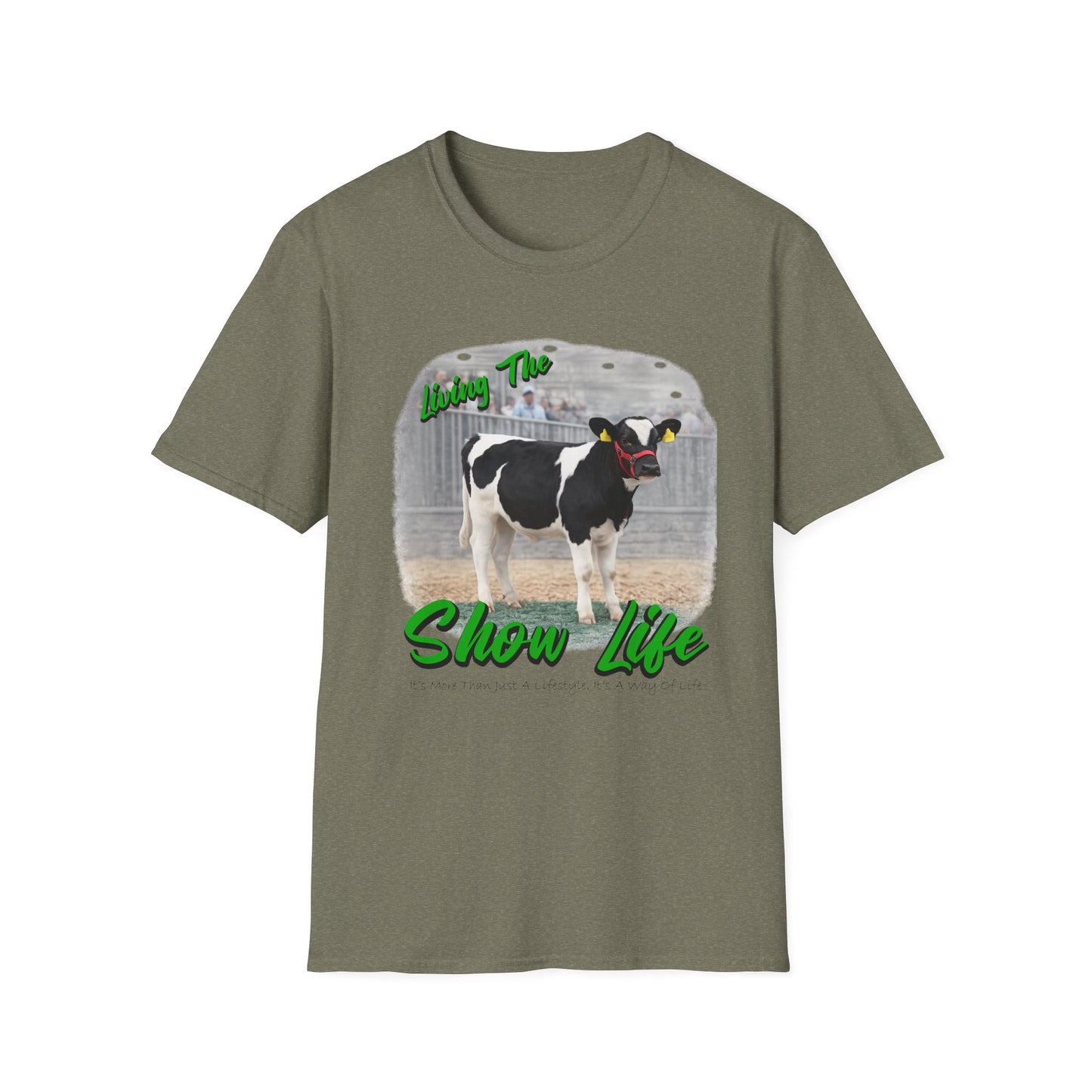 Living the Show Life - Dairy Feeder - Unisex T-Shirt