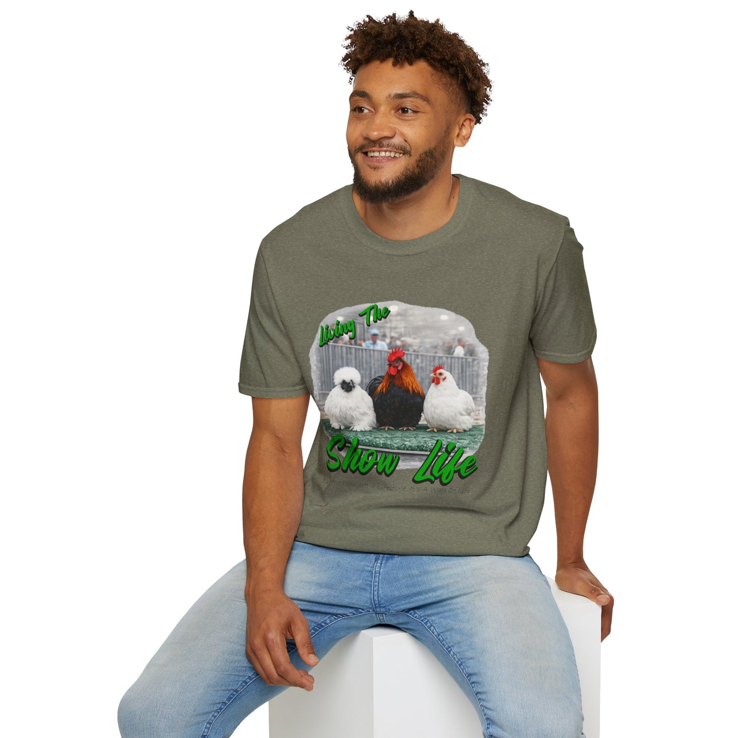 Living the Show Life - Chickens - Unisex T-Shirt