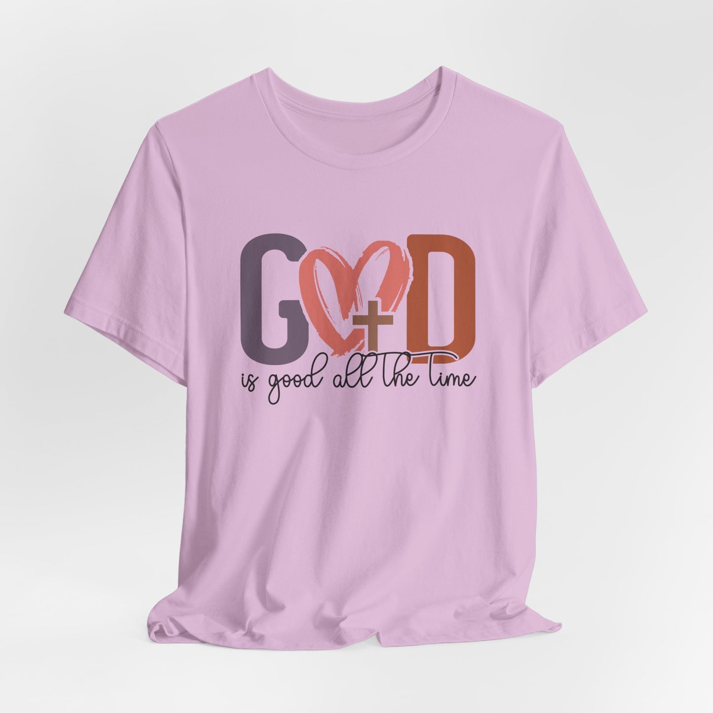 God it Good All The Time T-Shirt (Bella & Canvas)