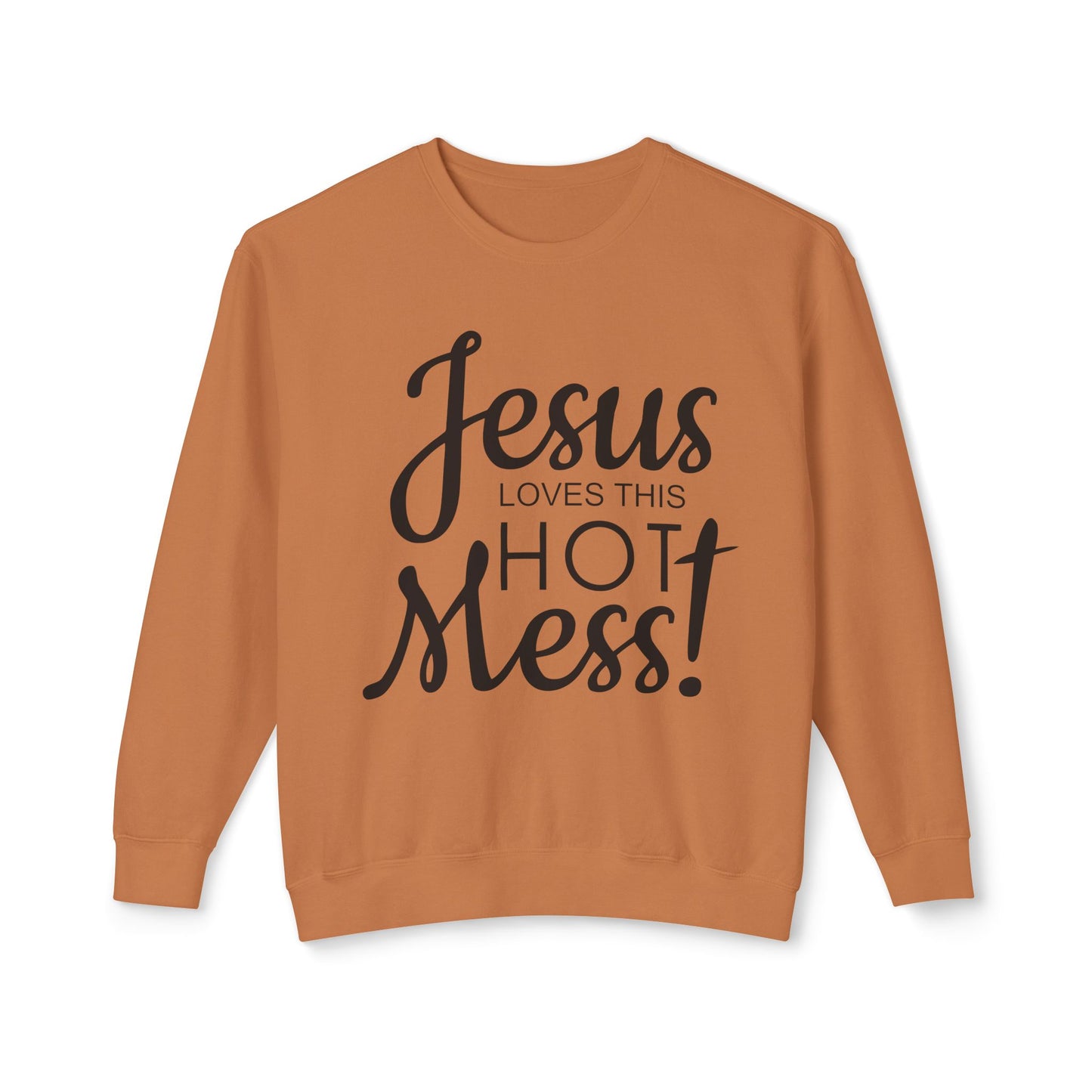 Jesus Loves This Hot Mess Crewneck Sweatshirt (Comfort Colors)