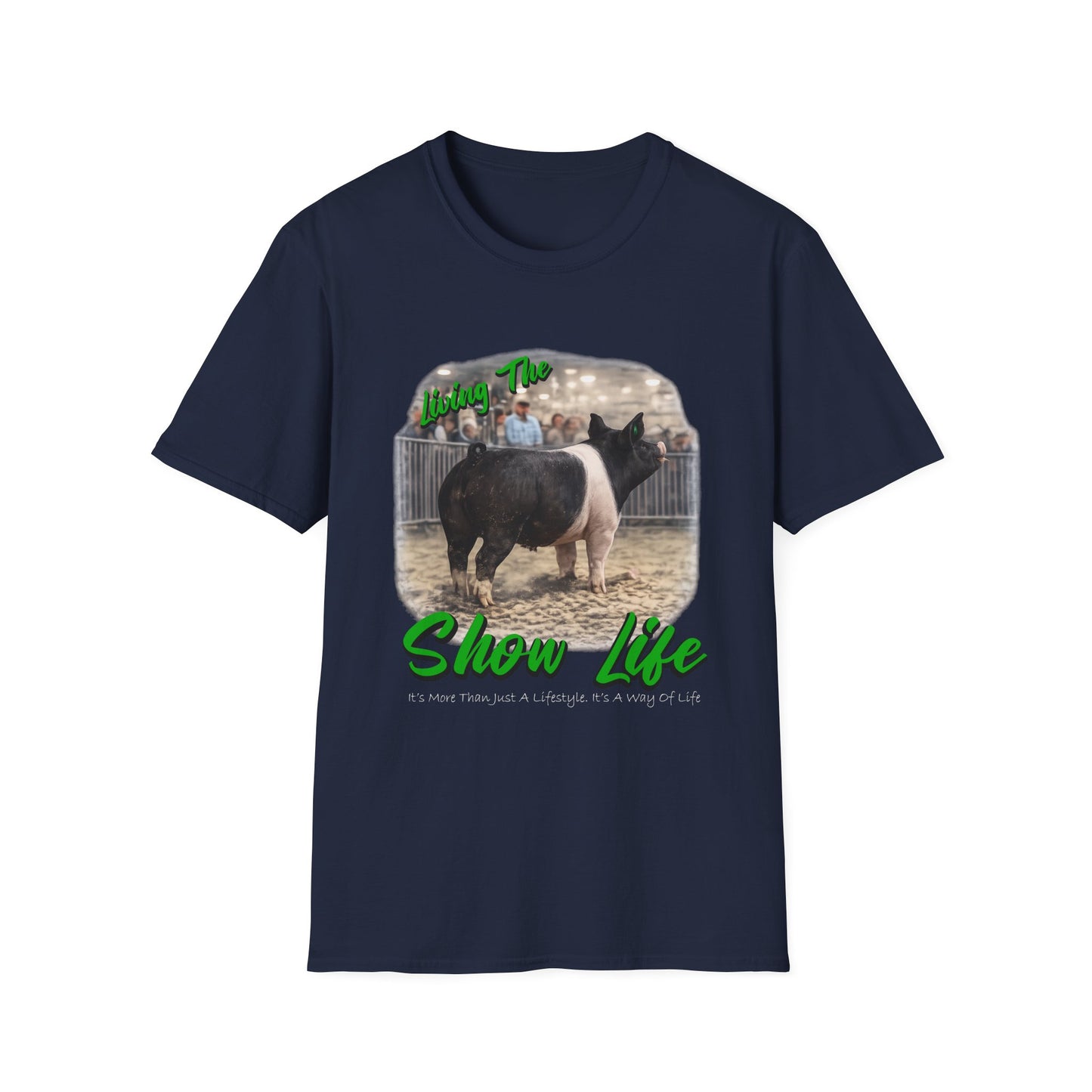 Living the Show Life - Pigs - Unisex T-Shirt