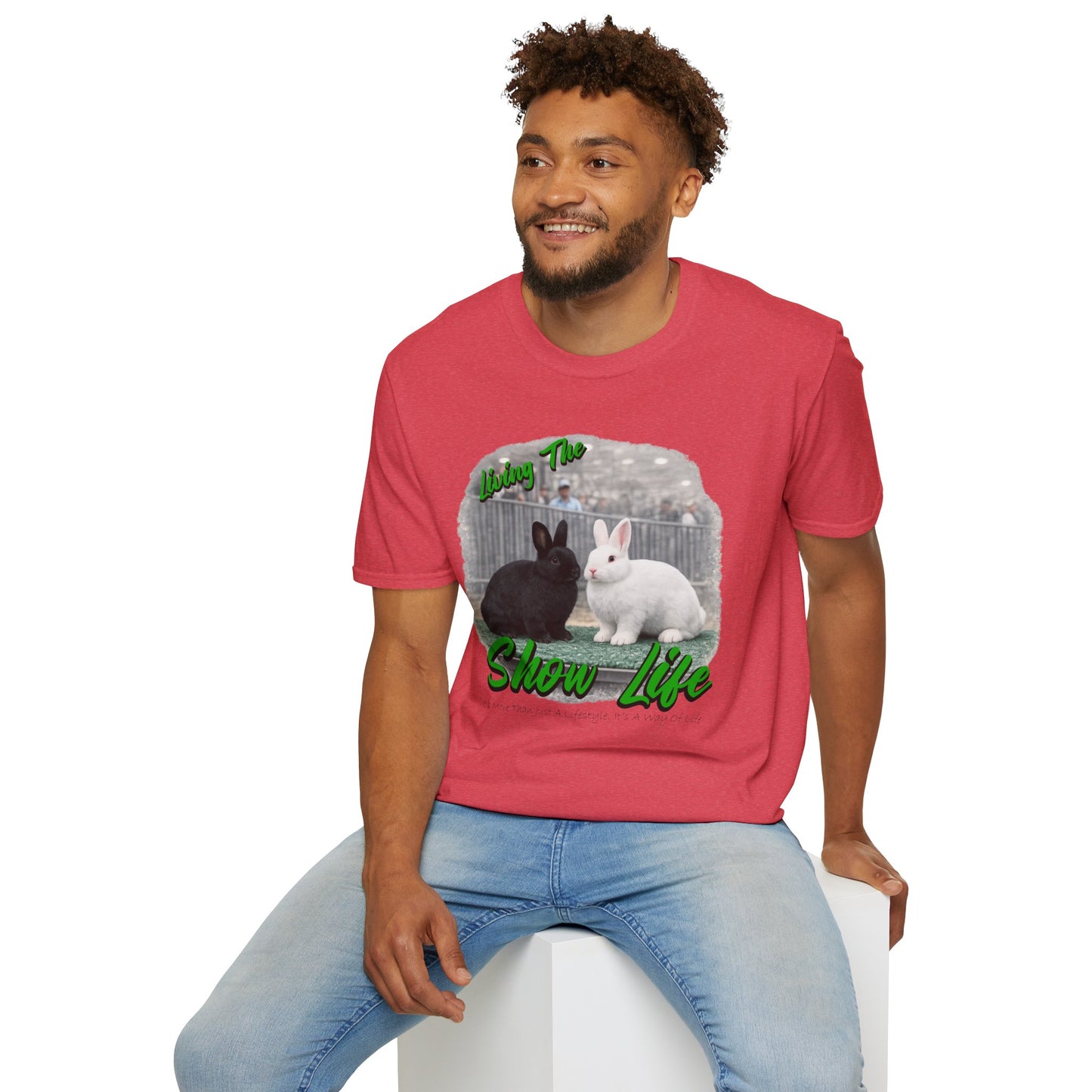 Living the Show Life - Rabbits - Unisex T-Shirt