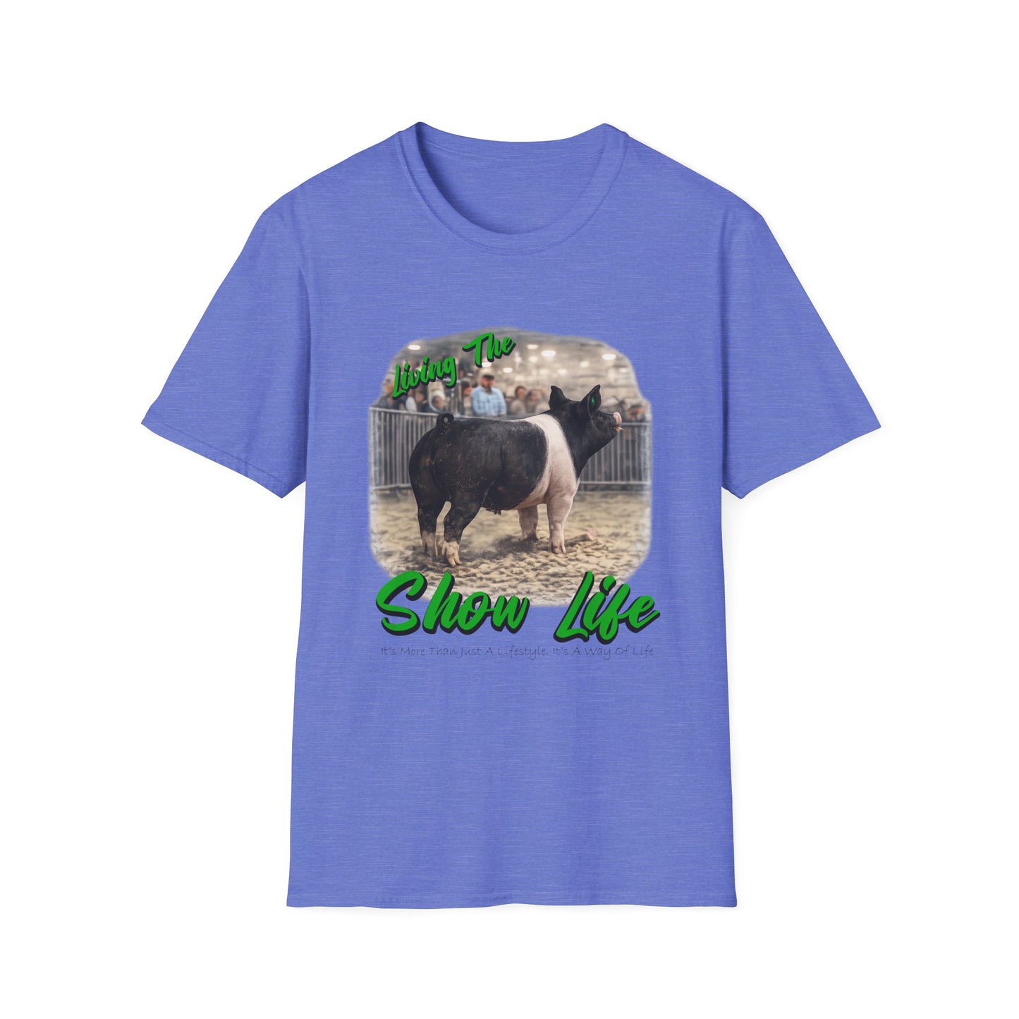 Living the Show Life - Pigs - Unisex T-Shirt