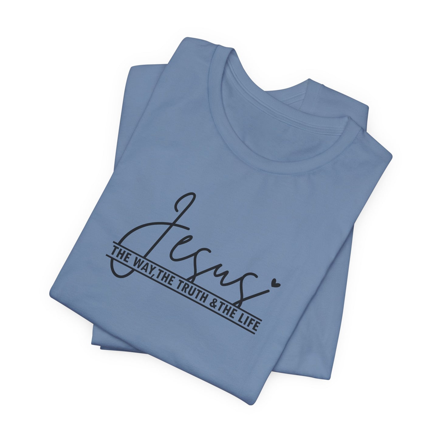 Jesus Script Tee — "Jesus: The Way, The Truth & The Life" Christian T-Shirt