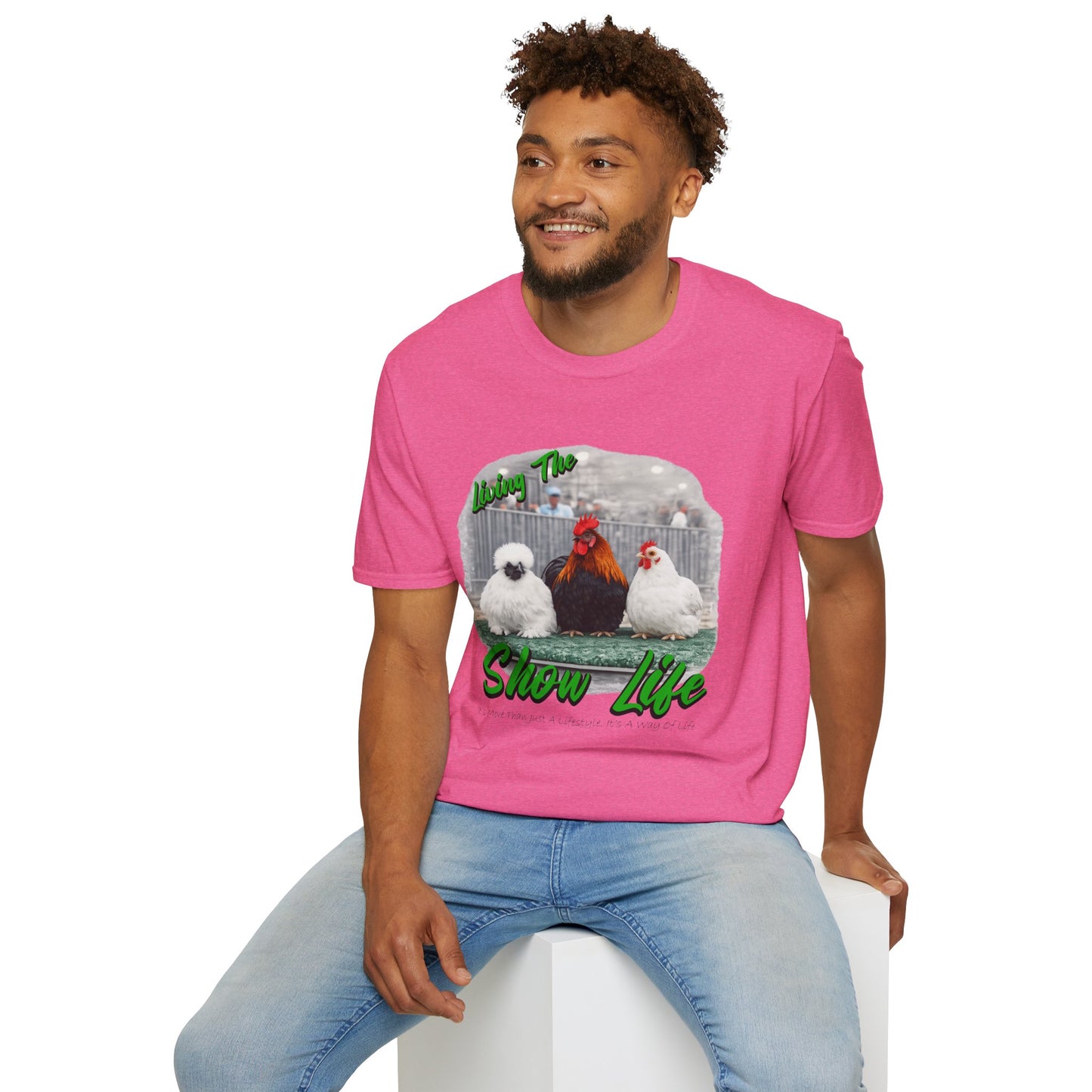 Living the Show Life - Chickens - Unisex T-Shirt