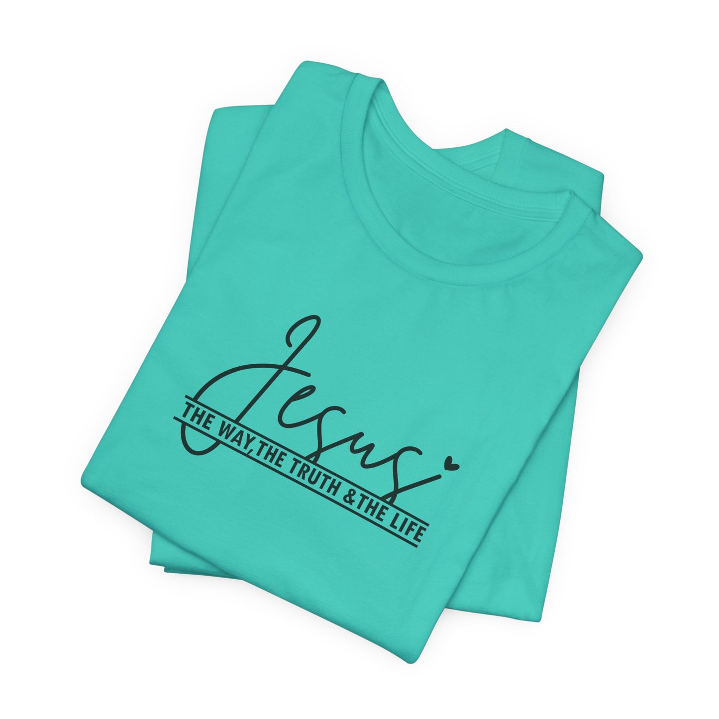 Jesus Script Tee — "Jesus: The Way, The Truth & The Life" Christian T-Shirt