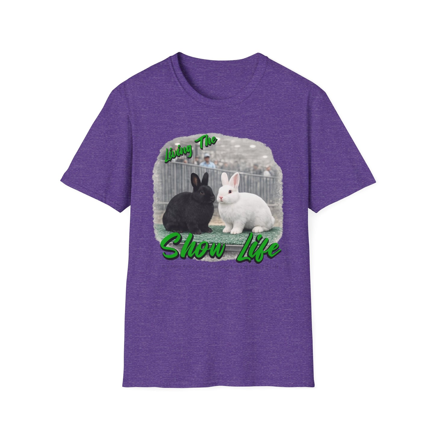 Living the Show Life - Rabbits - Unisex T-Shirt
