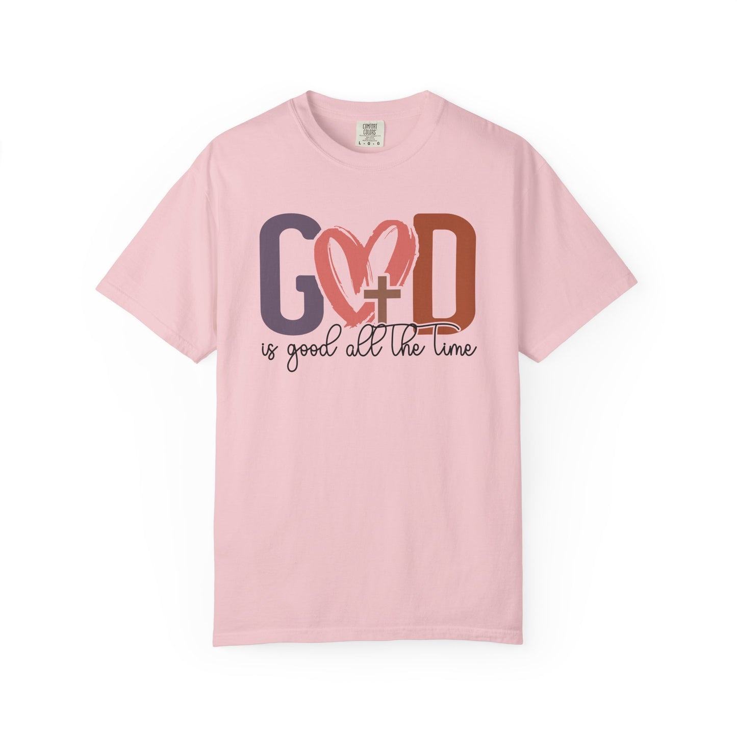 God is good all the time T-Shirt (Comfort Colors)