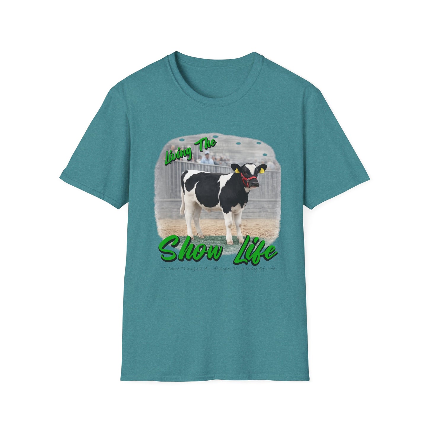 Living the Show Life - Dairy Feeder - Unisex T-Shirt