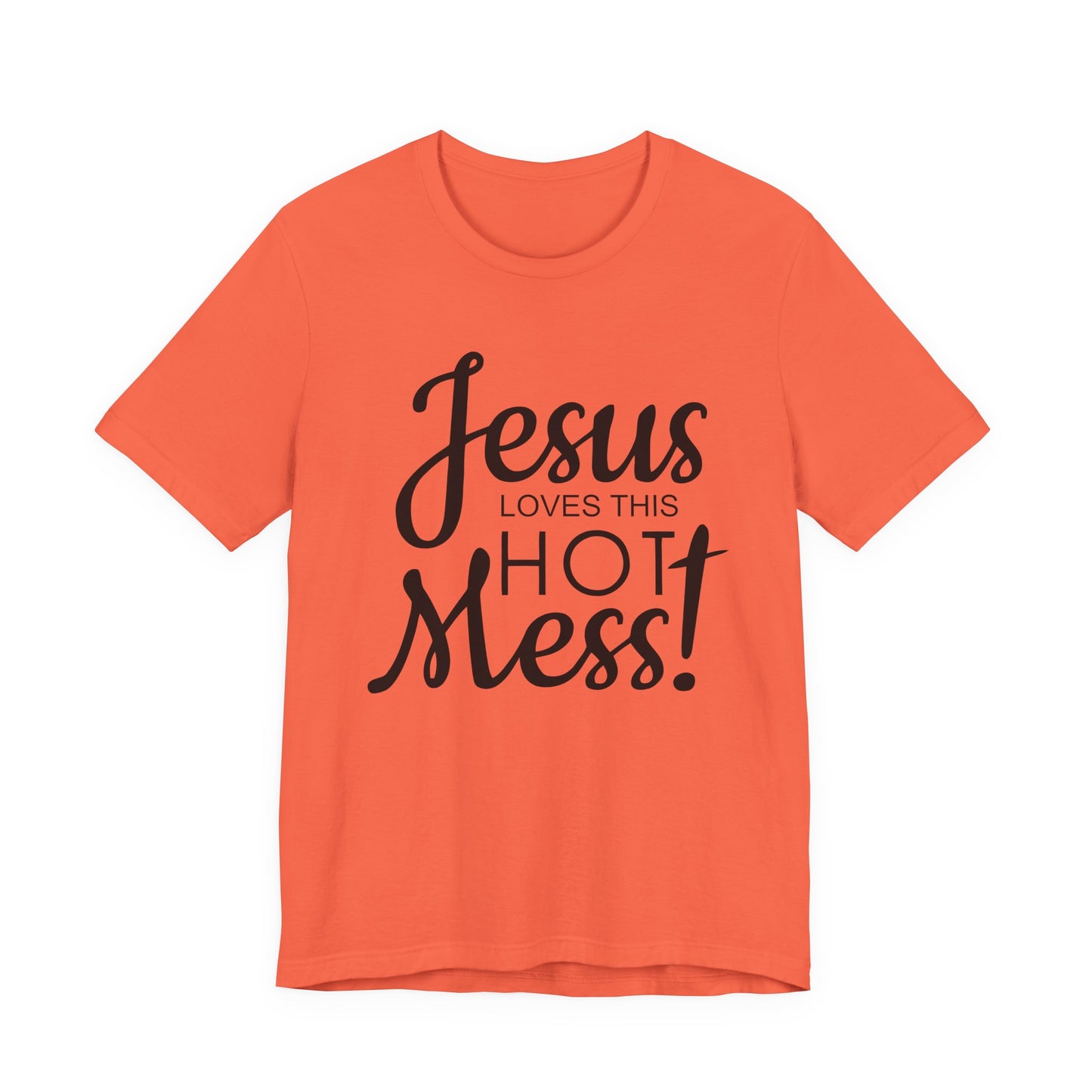 Jesus Love This Hot Mess T-Shirt (Bella & Canvas)