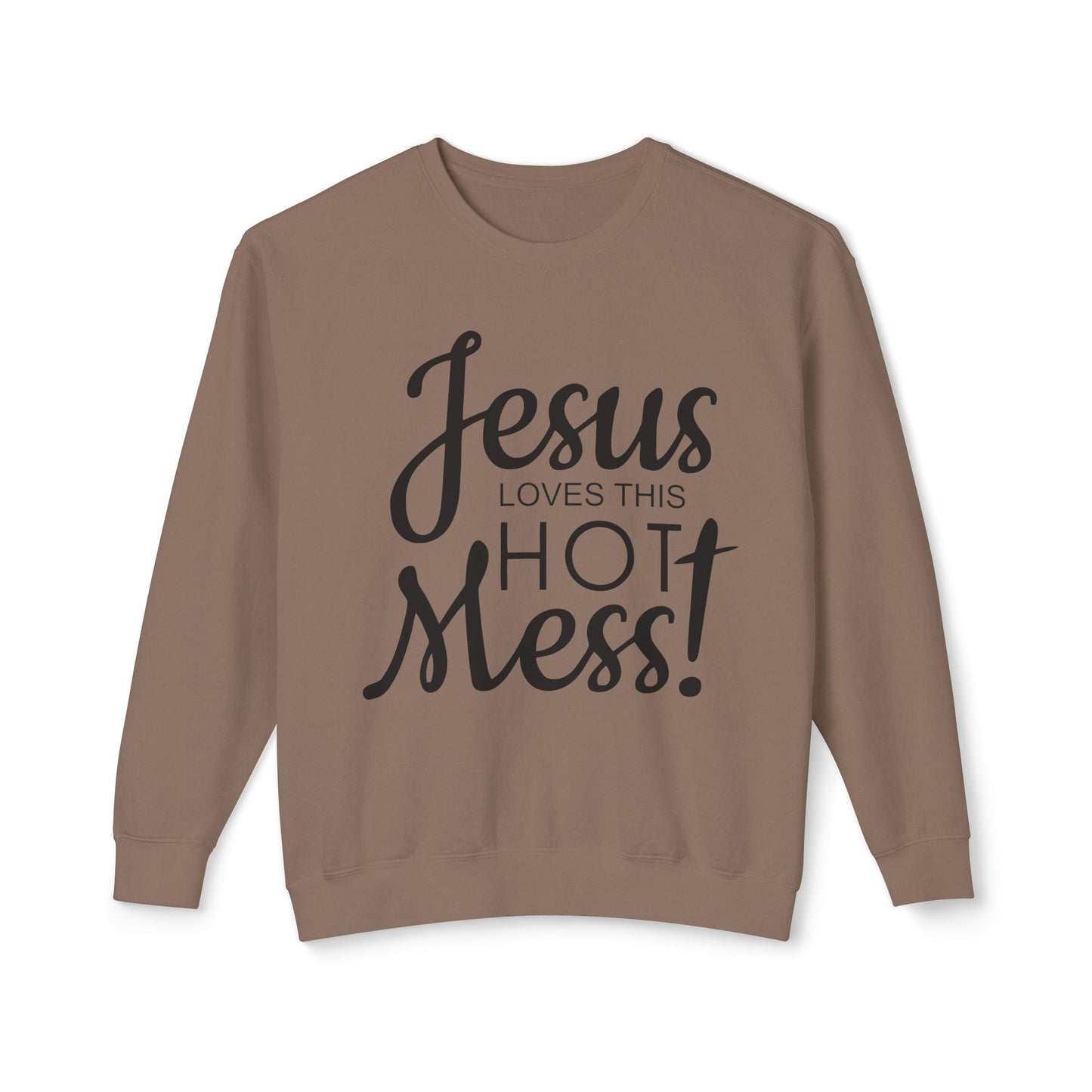 Jesus Loves This Hot Mess Crewneck Sweatshirt (Comfort Colors)