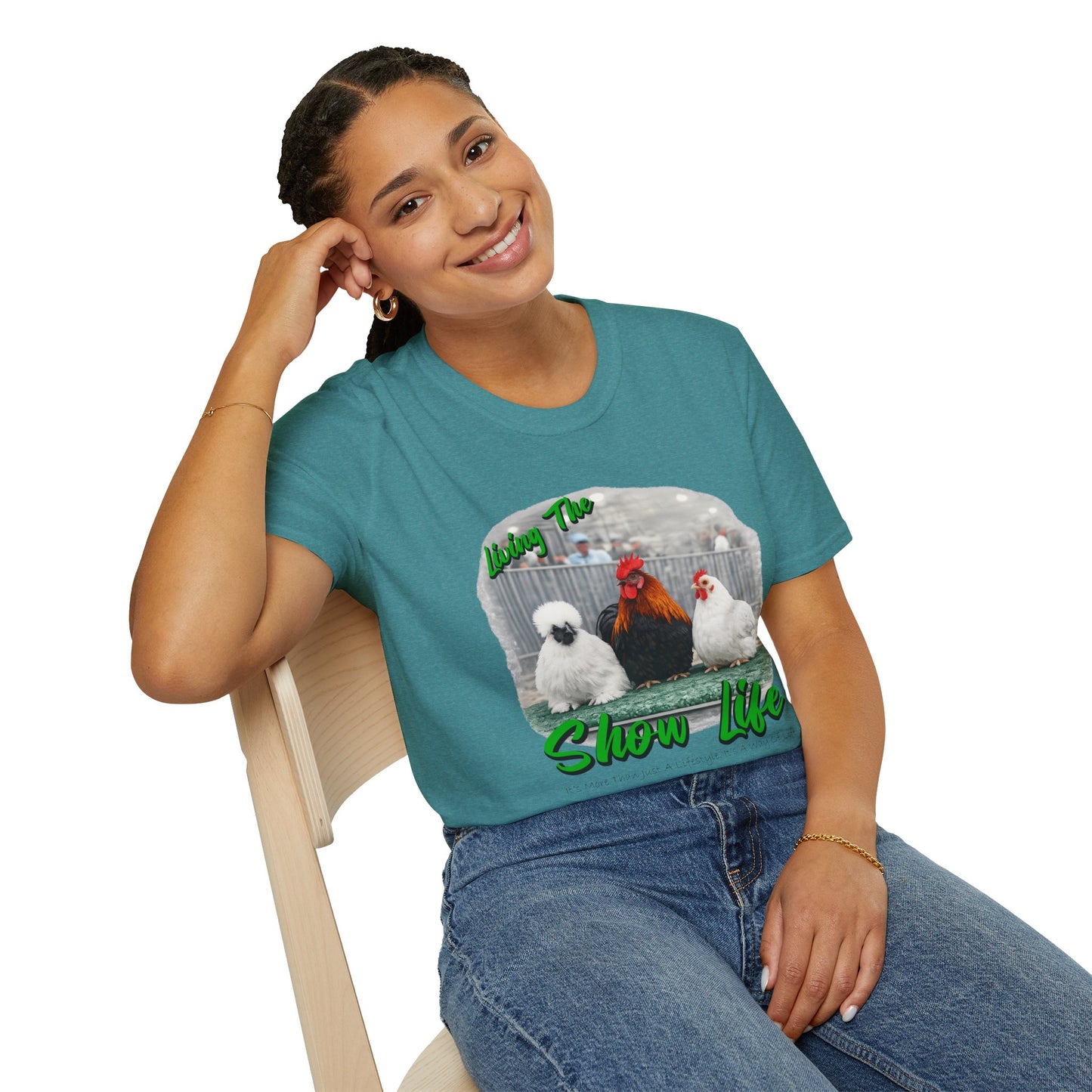 Living the Show Life - Chickens - Unisex T-Shirt