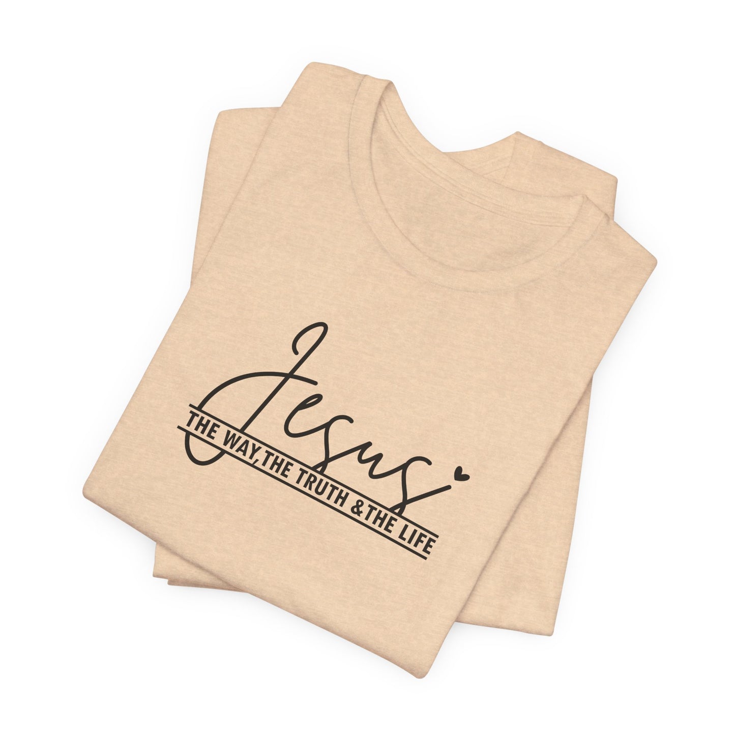 Jesus Script Tee — "Jesus: The Way, The Truth & The Life" Christian T-Shirt