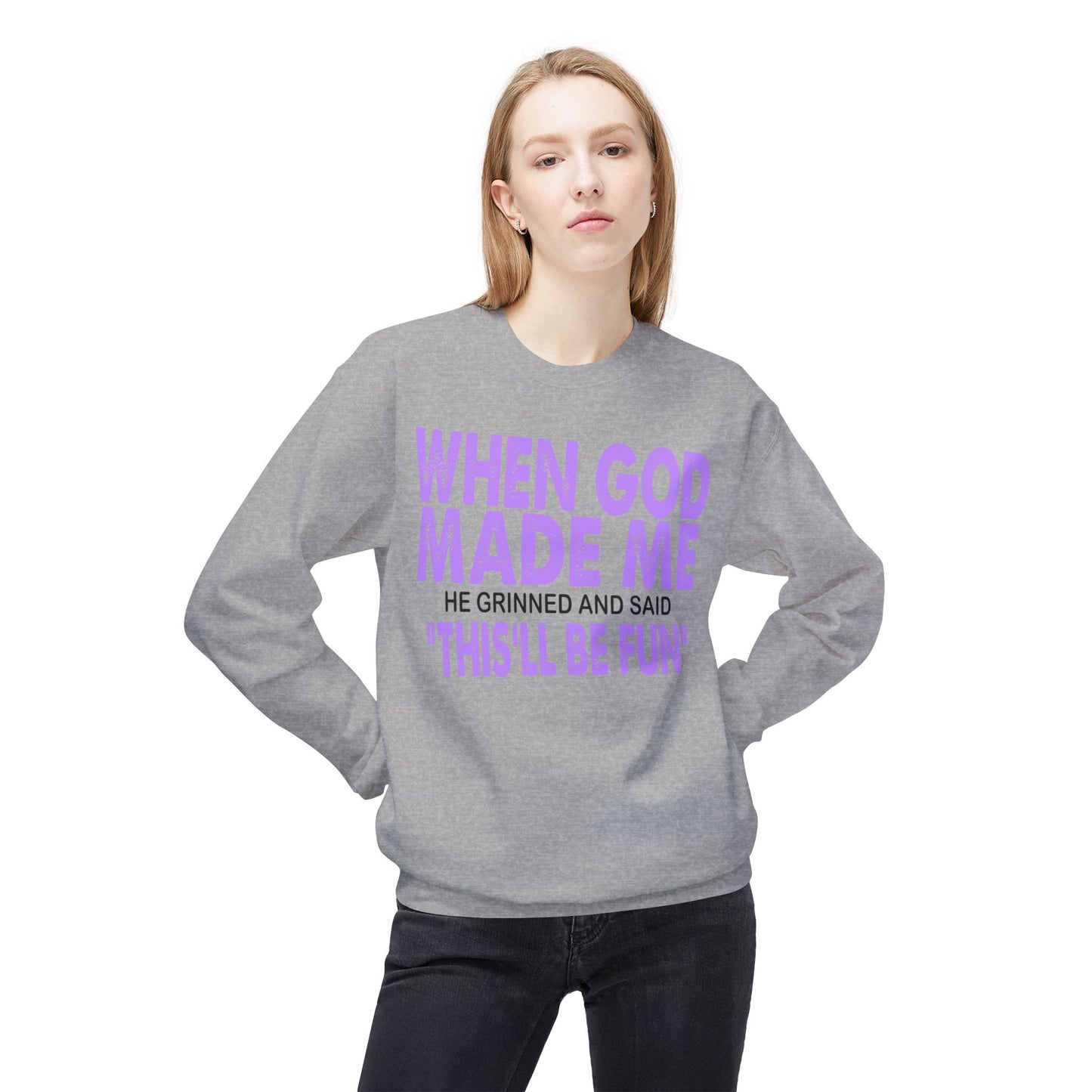 Crewneck Sweatshirt - "When God Made Me" Spiritual Funny Pullover Purple