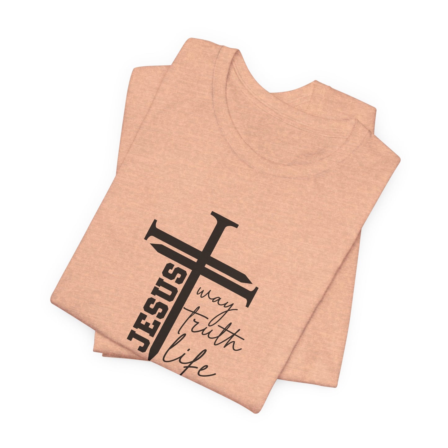 Jesus Script Tee — "Jesus: The Way, The Truth & The Life" 2 Christian T-Shirt