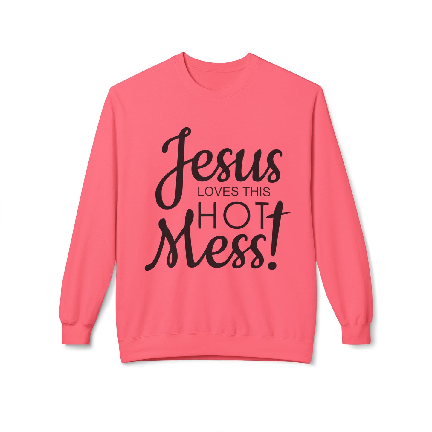 Jesus Loves This Hot Mess Sweatshirt (Gildan)