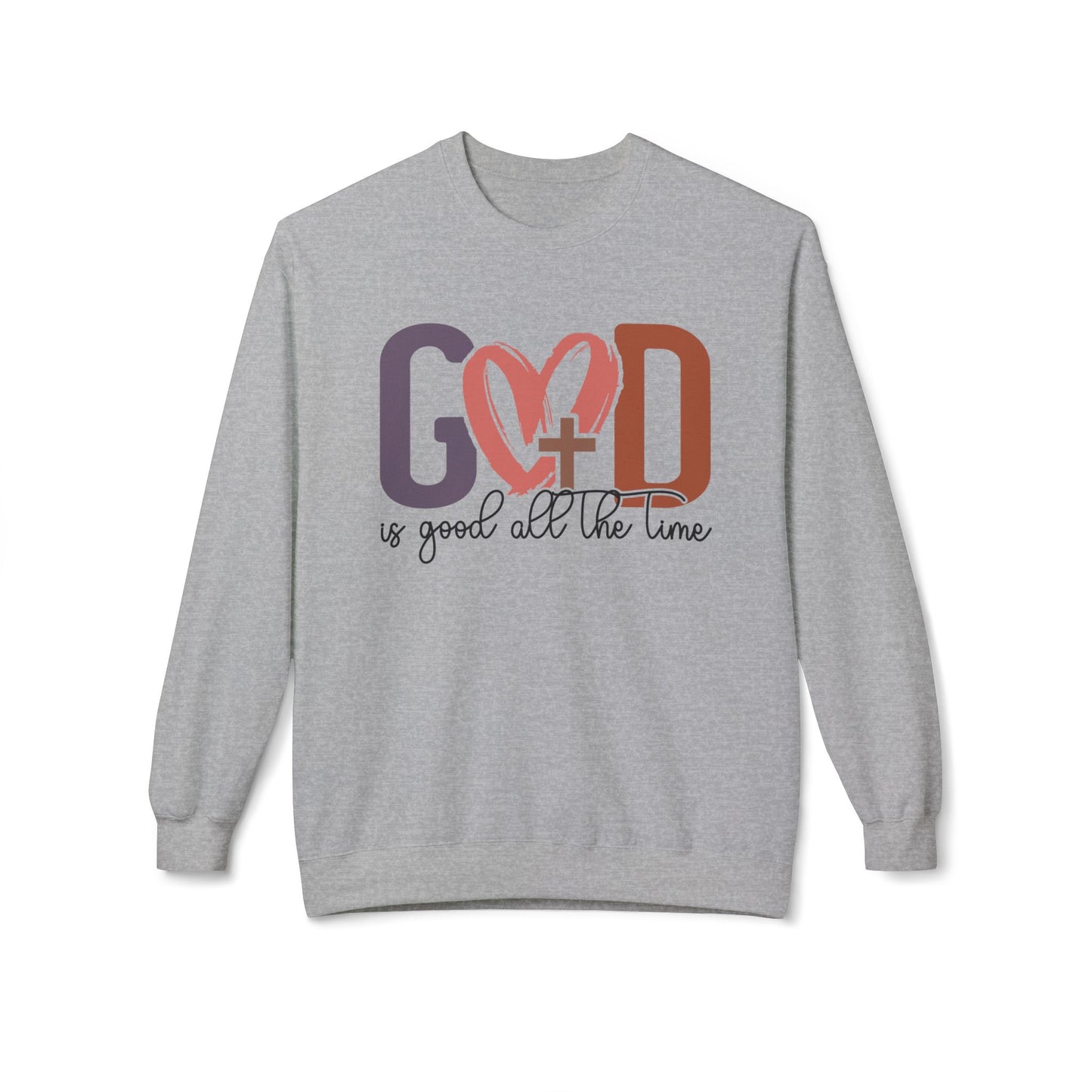 God is good all the time Sweatshirt (Gildan)
