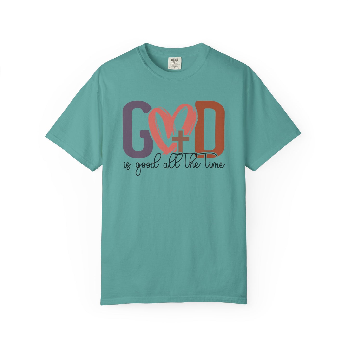 God is good all the time T-Shirt (Comfort Colors)